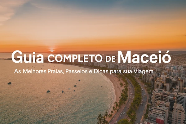 Praias de Maceió Guia completo