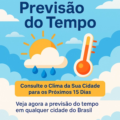 Previsão do tempo para cidades do Brasil com clima, temperatura e condições atualizadas para 15 dias